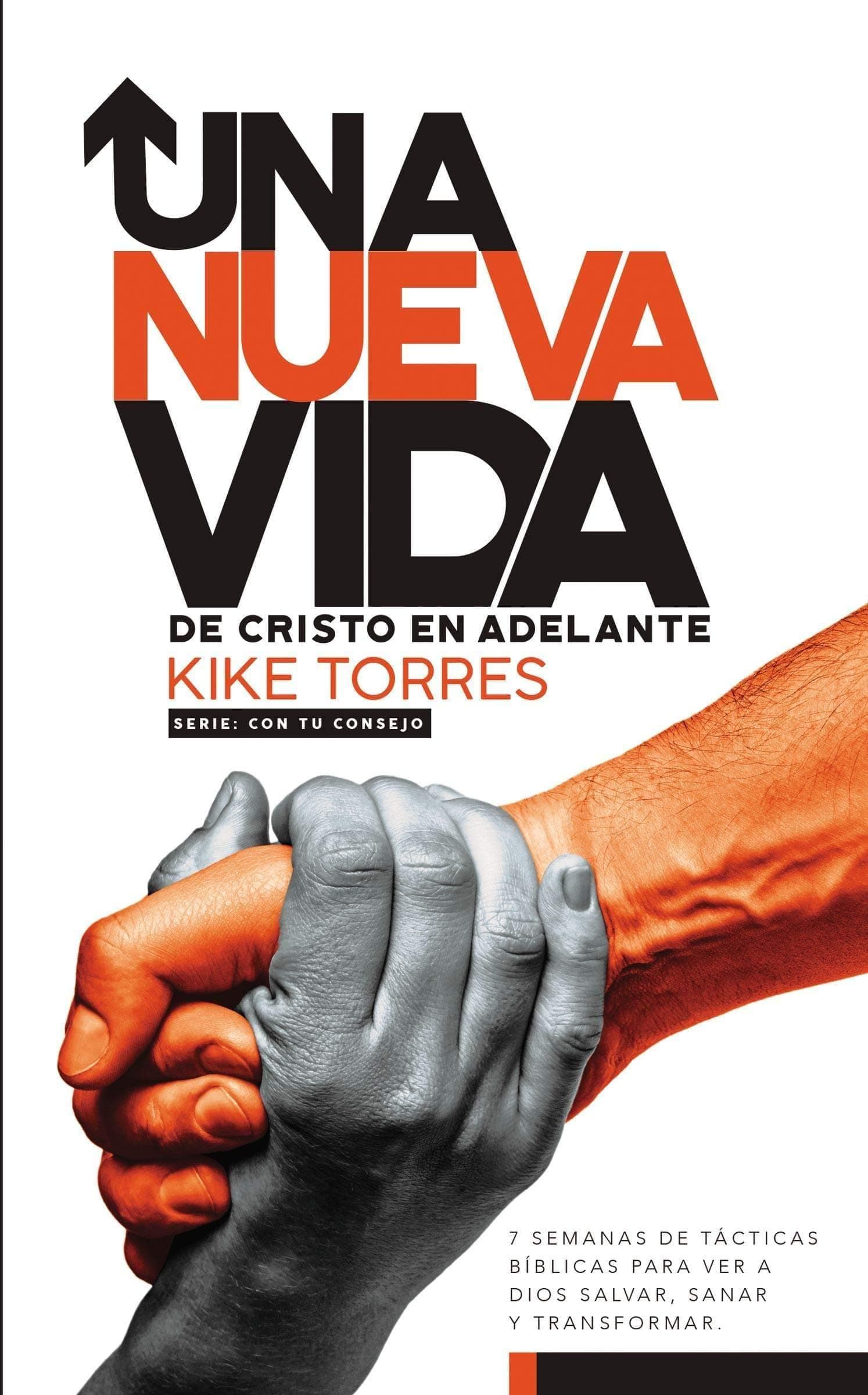 Una nueva vida, de Cristo en adelante-Kike Torres - Pura Vida Books