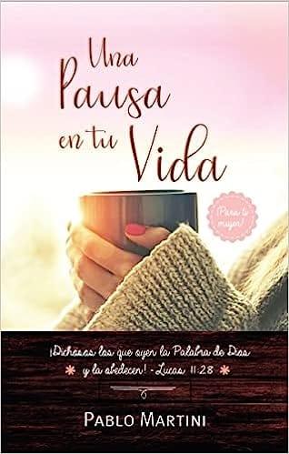 Una pausa en tu vida edición mujer -Pablo Marini - Pura Vida Books