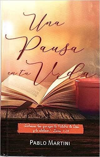 Una pausa en tu vida - Pablo martini - Pura Vida Books