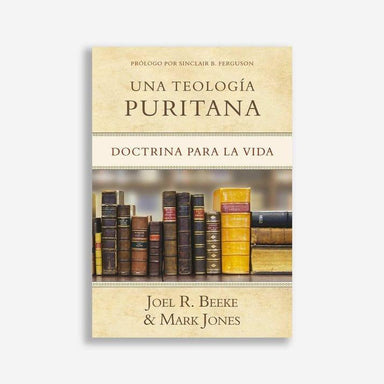Una Teologia Puritana - Pura Vida Books