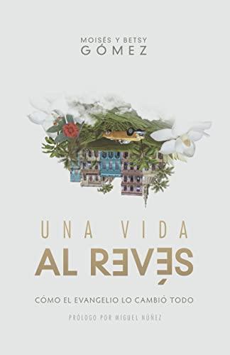 Una vida al revés -Moisés Gómez - Pura Vida Books