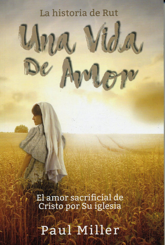 Una vida de amor - Paul Miller - Pura Vida Books