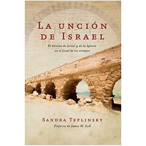 UNCIÓN DE ISRAEL- Sandra Teplinsky - Pura Vida Books