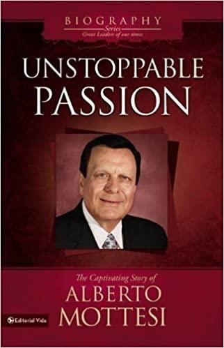 Unstoppable Passion - Alberto Mottesi - Pura Vida Books