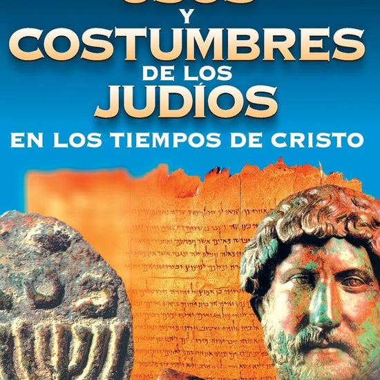 Usos y costumbres de los judíos - Alfred Edersheim - Pura Vida Books