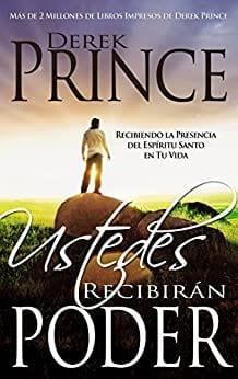 Ustedes recibirán poder - Derek Prince - Pura Vida Books