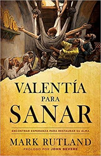 Valentía para sanar - Marc Rutland - Pura Vida Books