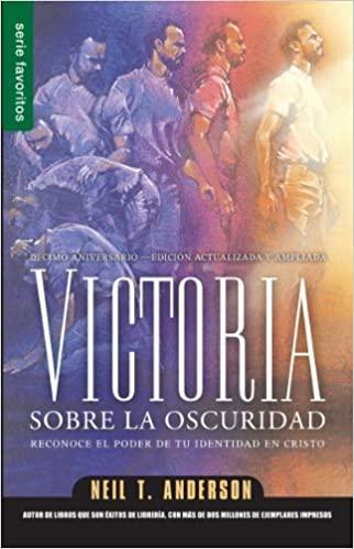 Victoria sobre la oscuridad - Neil Anderson - Pura Vida Books