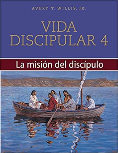 Vida discipular 4: La misión del discípulo - Pura Vida Books