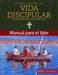 Vida Discipular Guia Para El Lider- Avery T. Willis, JR - Pura Vida Books