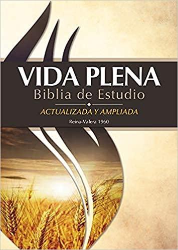 Vida Plena Biblia de Estudio - Actualizada y Ampliada - Con Indice: Reina Valera 1960 - Pura Vida Books