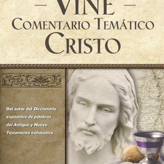 Vine Comentario temático: Cristo- W.E.Vine, C.F. Hogg - Pura Vida Books