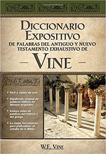 Vine Diccionario Expositivo De Palabras Del Antiguo Y Del Nuevo Testamento Exhaustivo - Pura Vida Books