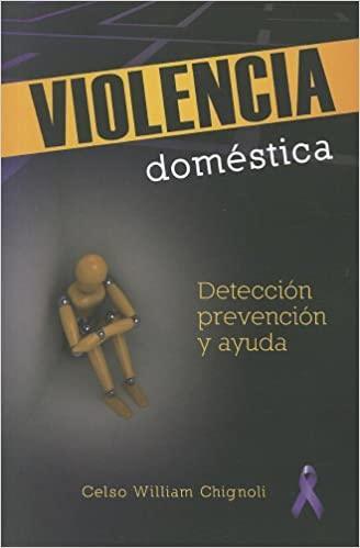 Violencia domestica - Deteccion, prevencion, y ayuda - Pura Vida Books