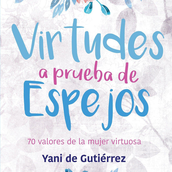 Virtudes a prueba de espejos - Pura Vida Books