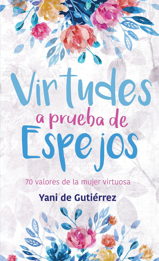 Virtudes a prueba de espejos - Pura Vida Books