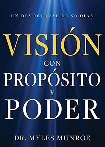 Visión con propósito y poder: un devocional de 90 días - Pura Vida Books