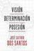 Visión, Determinación, Posesión - José Satirio - Pura Vida Books