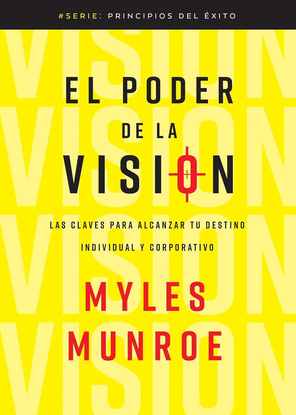El poder de la visión -Myles Monroe