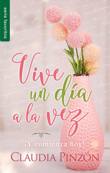 Vive un dia a la vez - Claudia Pinzon - Pura Vida Books