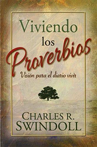 Viviendo los Proverbios - Charles R. Swindoll - Pura Vida Books