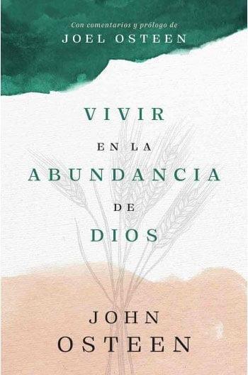 Vivir en la abundancia de Dios- Joel Osteen - Pura Vida Books