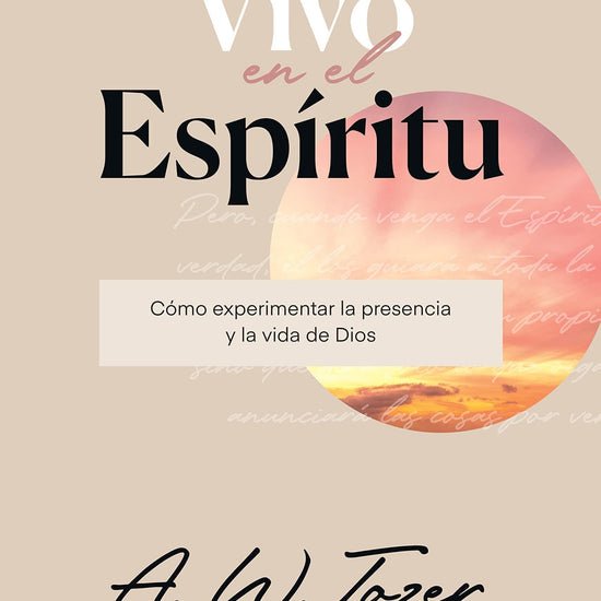 Vivo en el Espíritu- A. W. Tozer - Pura Vida Books
