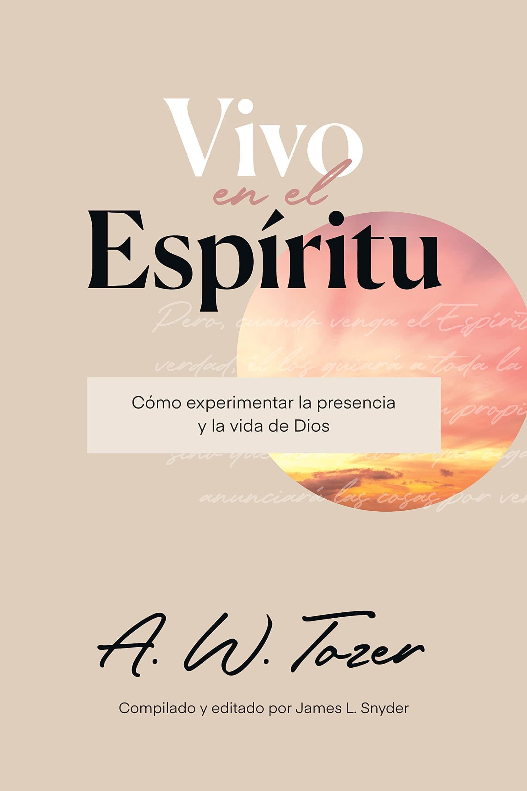 Vivo en el Espíritu- A. W. Tozer - Pura Vida Books