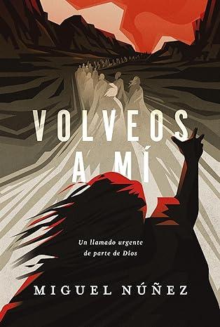 Volveos a mí - Miguel Nuñez - Pura Vida Books