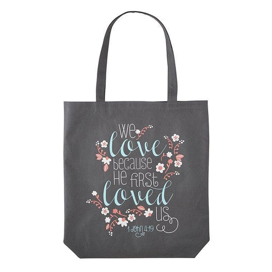 We Love Because He First Loved Us Tote Bag - Pura Vida Books