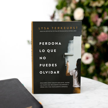 Perdona lo que no puedes olvidar - Lysa Terkeurst