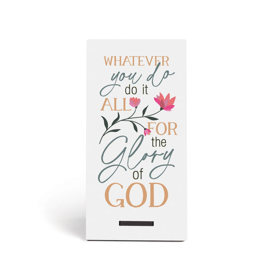 Whatever You Do, Do It All To The Glory Of God Snap Sign - Pura Vida Books