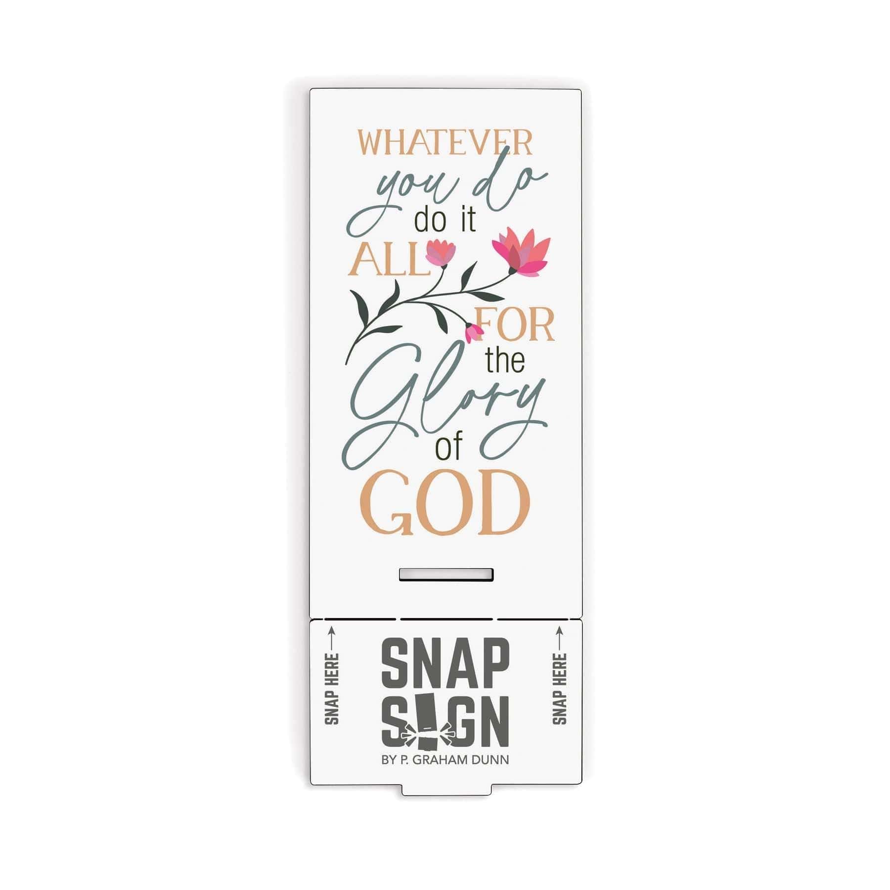 Whatever You Do, Do It All To The Glory Of God Snap Sign - Pura Vida Books