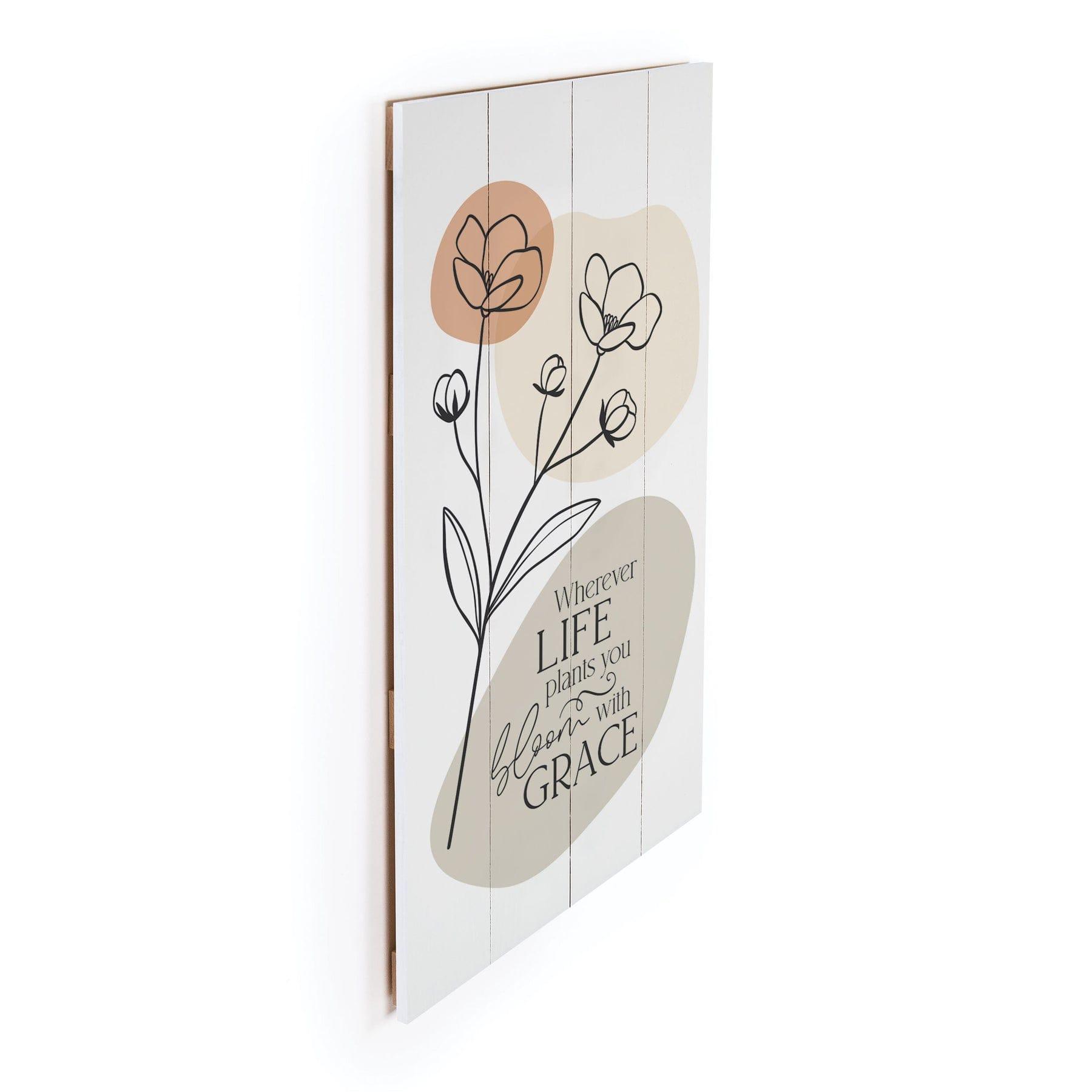 Wherever Life Plants You Bloom With Grace Pallet Décor - Pura Vida Books