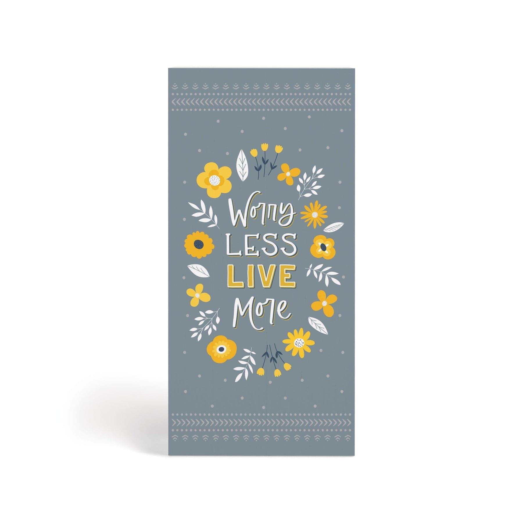 Worry Less Live More Wood Block Décor - Pura Vida Books