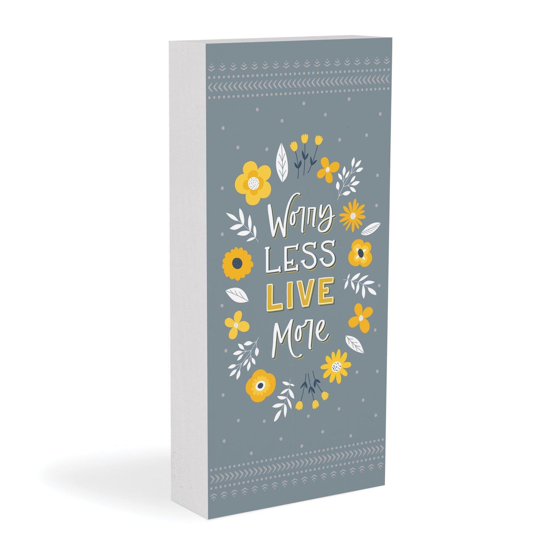 Worry Less Live More Wood Block Décor - Pura Vida Books