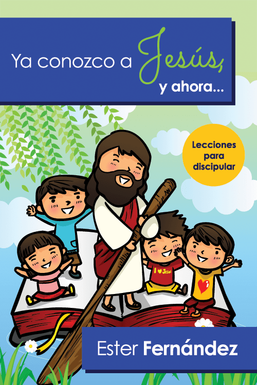 Ya conozco a Jesús, y ahora...-Ester Fernández - Pura Vida Books