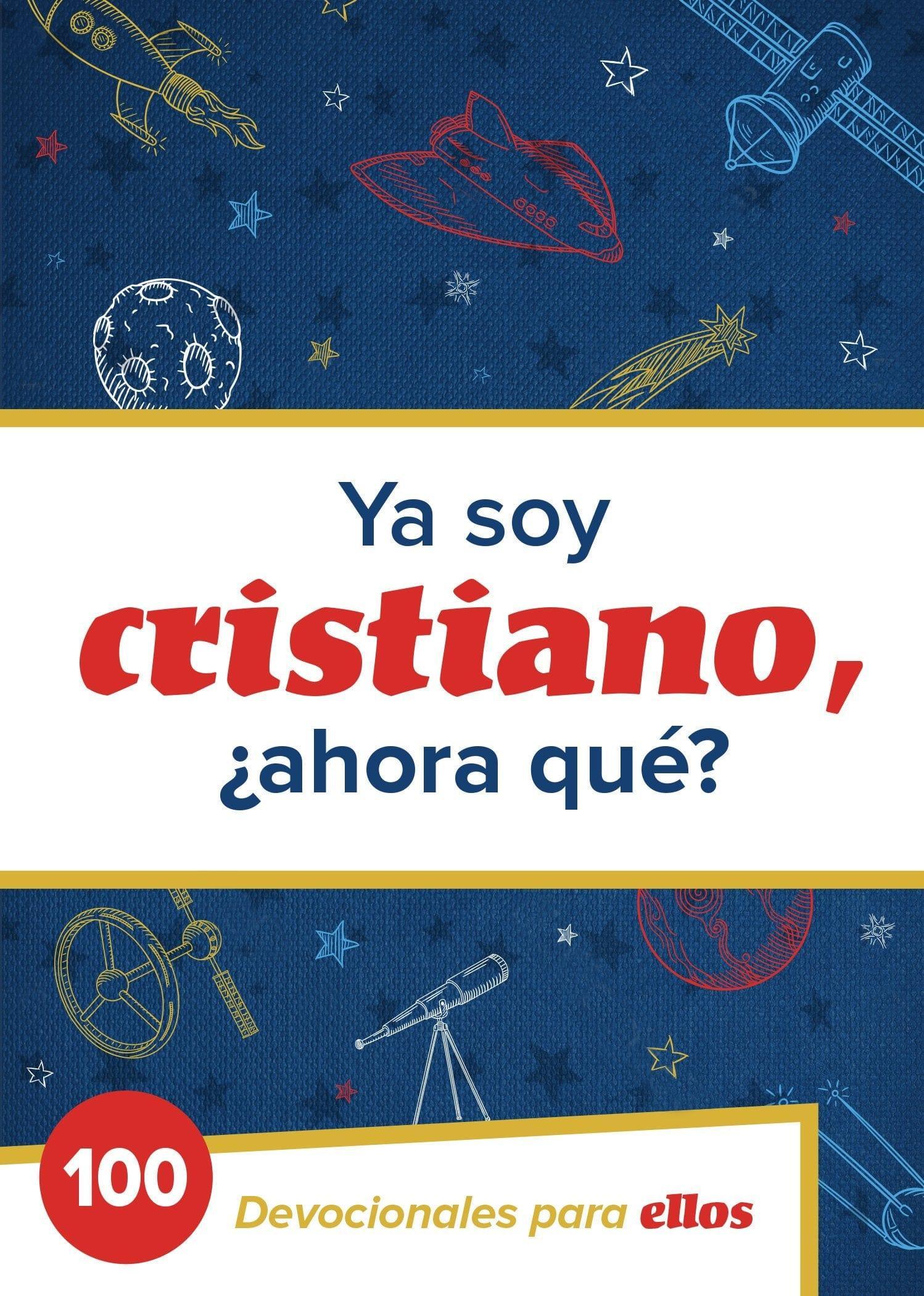 Ya Soy Cristiano–¿Ahora Qué? - Pura Vida Books