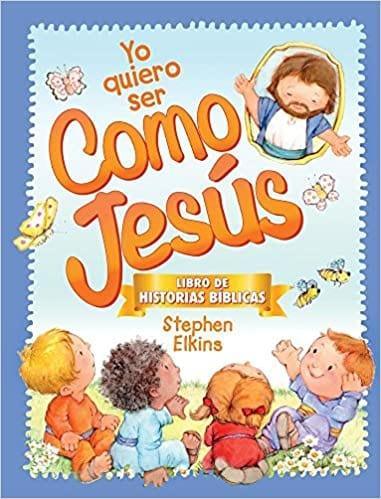 Yo quiero ser como Jesús - Pura Vida Books