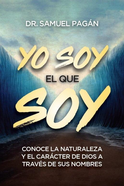 Yo soy el que soy - Samuel Pagan - Pura Vida Books